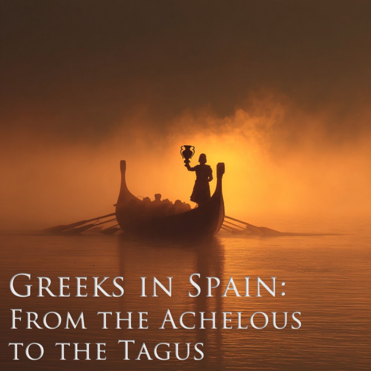 Greeks in Spain: From the Achelous to the Tagus