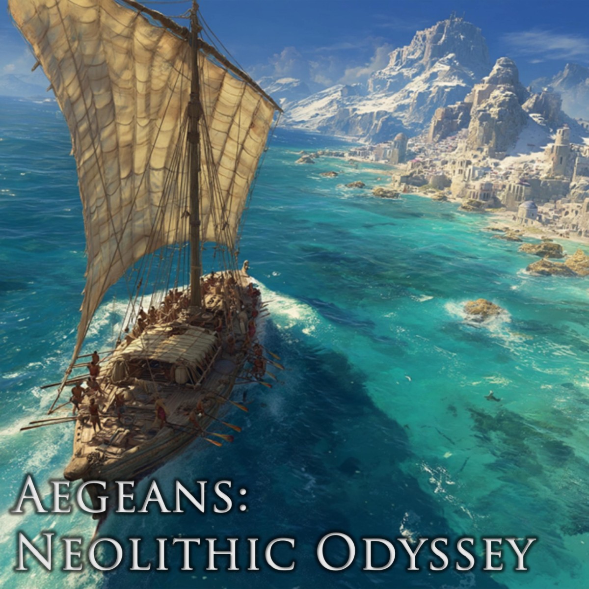Aegeans: Neolithic Odyssey