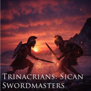 Trinacrians: Sican Swordmasters