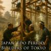Japan: Edo Period, Builders of Tokyo - Advanced