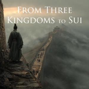 China Divided: From Three Kingdoms to Sui