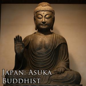 Japan: Asuka Buddhist