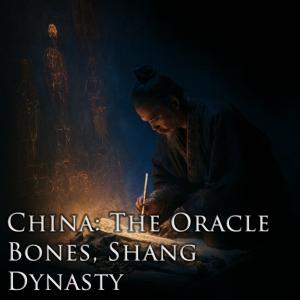 China: The Oracle Bones, Shang Dynasty