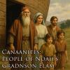 Canaanites: People of Noah's Gradnson Elam - Basic
